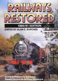 Book cover of Railways Restored - Guide to Preserved Railways by BUTCHER, Alan C. & LEIGH, Chris (eds.) 